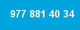977 881 40 34